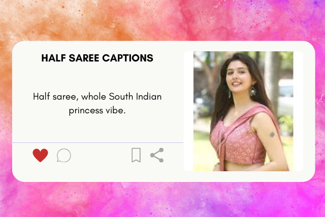 Half saree captions