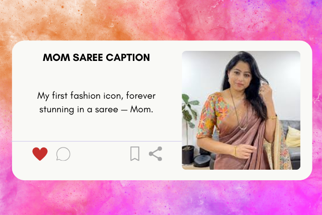 Mom saree caption