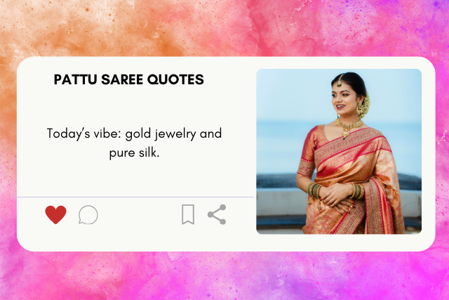 Pattu saree quotes