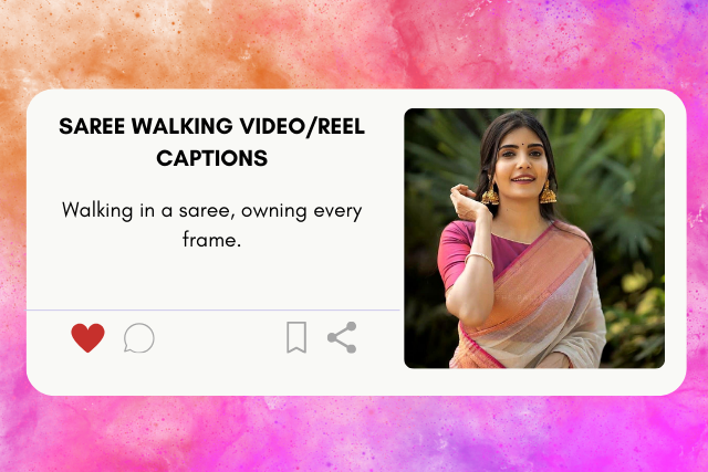Saree walking video/reel captions